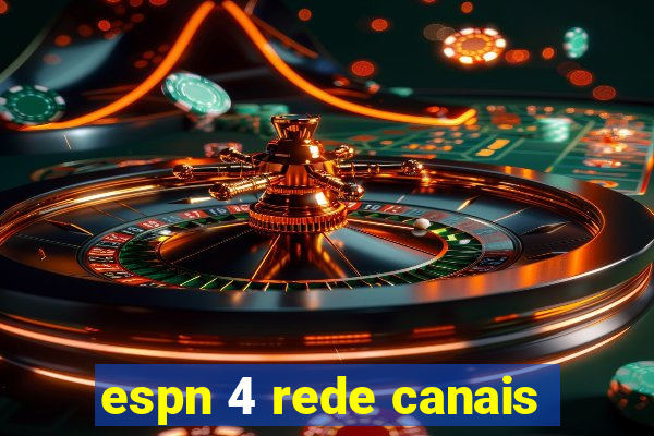 espn 4 rede canais
